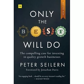 Only the Best Will Do: The Compelling Case for Investing in Quality Growth Businesses