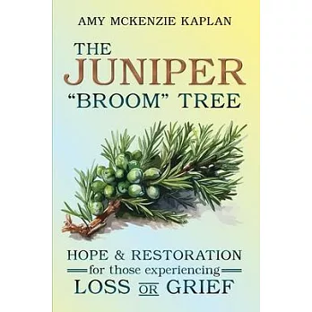 The Juniper ＂Broom＂ Tree: Hope & Restoration for those experiencing Loss or Grief