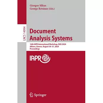 Document Analysis Systems: 16th Iapr International Workshop, Das 2024, Athens, Greece, August 30-31, 2024, Proceedings