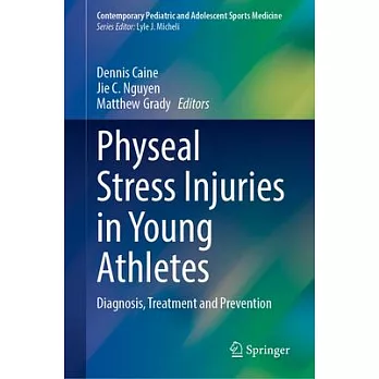 Physeal Stress Injuries in Young Athletes: Diagnosis, Treatment and Prevention