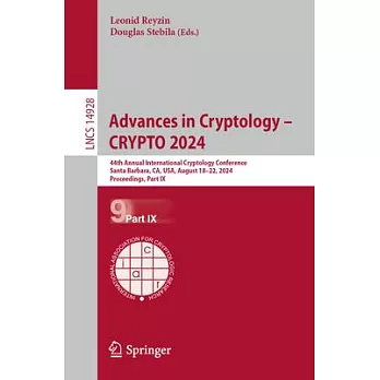 Advances in Cryptology - Crypto 2024: 44th Annual International Cryptology Conference, Crypto 2024, Santa Barbara, Ca, Usa, August 18-22, 2024, Procee