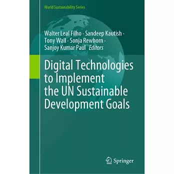 Digital Technologies to Implement the Un Sustainable Development Goals