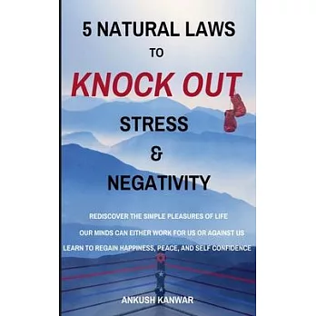 5 Natural Laws to Knock Down Stress & Negativity