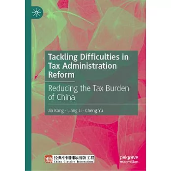 Tackling Difficulties in Tax Administration Reform: Reducing the Tax Burden of China