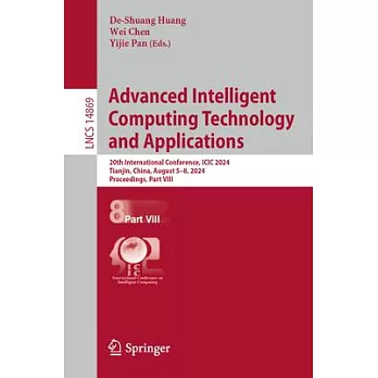 Advanced Intelligent Computing Technology and Applications: 20th International Conference, ICIC 2024, Tianjin, China, August 5-8, 2024, Proceedings, P