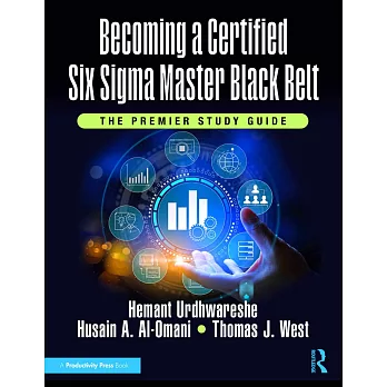 Becoming a Certified Six SIGMA Master Black Belt: The Premier Study Guide