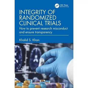 Clinical Trial Integrity: How to Ensure Transparency and Prevent Scientific Misconduct