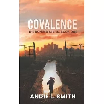 Covalence: The Bonded Series, Book One