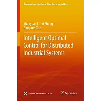 Intelligent Optimal Control for Distributed Industrial Systems