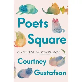 Poets Square: A Memoir in Thirty Cats