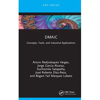 Dmaic: Concepts, Tools, and Industrial Applications