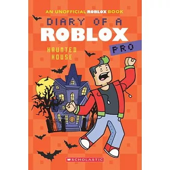 Diary of a Roblox pro (9): Haunted house/