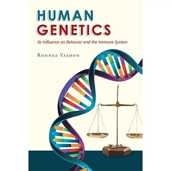 Human Genetics: Its Influence on Behavior and the Immune System