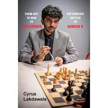 From Boy to Man to Challenger: The Fiercest Battles of Gukesh D