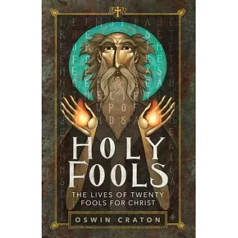 Holy Fools: The Lives of Twenty Fools for Christ