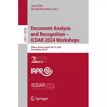 Document Analysis and Recognition - Icdar 2024 Workshops: Athens, Greece, August 30-31, 2024, Proceedings, Part II