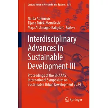 Interdisciplinary Advances in Sustainable Development III: Proceedings of the Bhaaas International Symposium on Sustainable Urban Development 2024