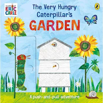 The Very Hungry Caterpillar’s Garden: A push-and-pull adventure