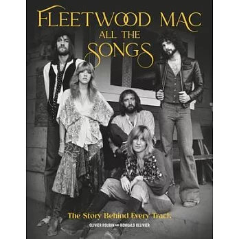 Fleetwood Mac All the Songs: The Story Behind Every Track