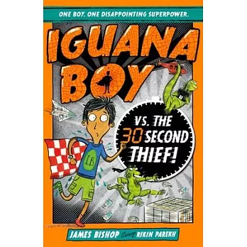 Iguana Boy vs. the 30 Second Thief: Book 2