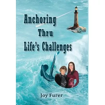 Anchoring Thru Life’s Challenges