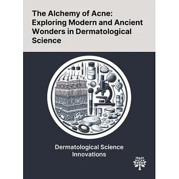 The Alchemy of Acne: Exploring Modern and Ancient Wonders in Dermatological Science