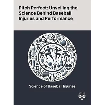 Pitch Perfect: Unveiling the Science Behind Baseball Injuries and Performance