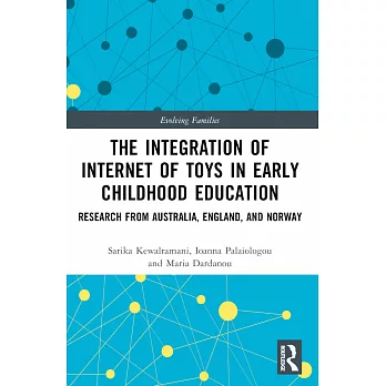 The Integration of Internet of Toys in Early Childhood Education: Research from Australia, England, and Norway