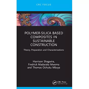 Polymer-Silica Based Composites in Sustainable Construction: Theory, Preparation and Characterizations