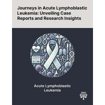 Journeys in Acute Lymphoblastic Leukemia: Unveiling Case Reports and Research Insights