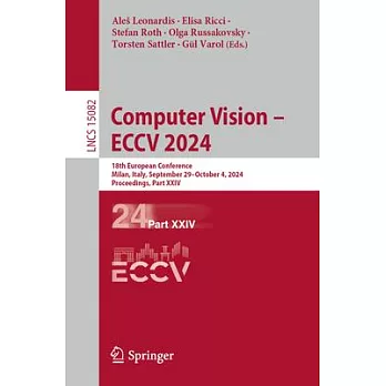 Computer Vision - Eccv 2024: 18th European Conference, Milan, Italy, September 29-October 4, 2024, Proceedings, Part XXIV