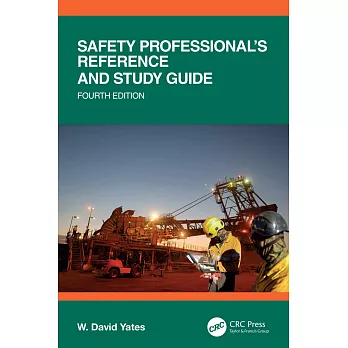 Safety Professional’s Reference and Study Guide, Fourth Edition