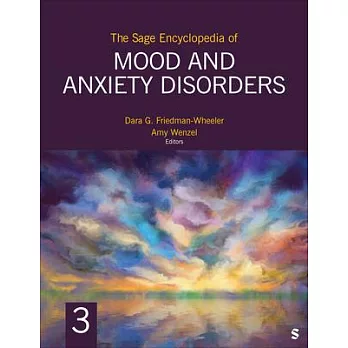 The Sage Encyclopedia of Mood and Anxiety Disorders