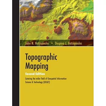 Topographic Mapping: Covering the Wider Field of Geospatial Information Science & Technology (GIS&T) SECOND EDITION