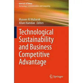 Technological Sustainability and Business Competitive Advantage