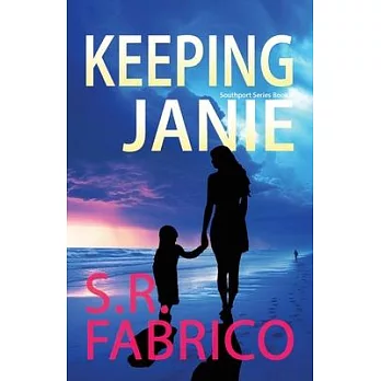 Keeping Janie: Book 2 of the Southport Series