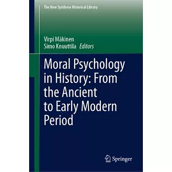 Moral Psychology in History: From the Ancient to Early Modern Period