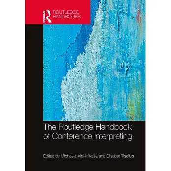 The Routledge Handbook of Conference Interpreting