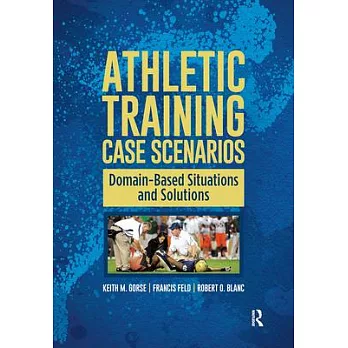 Athletic Training Case Scenarios: Domain-Based Situations and Solutions