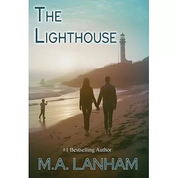 The Lighthouse: - a moving story of family, love, and second chances