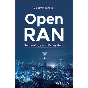 Open Ran: Technology and Ecosystem