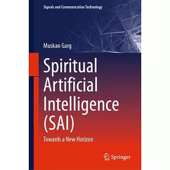 Spiritual Artificial Intelligence (Sai): Towards a New Horizon