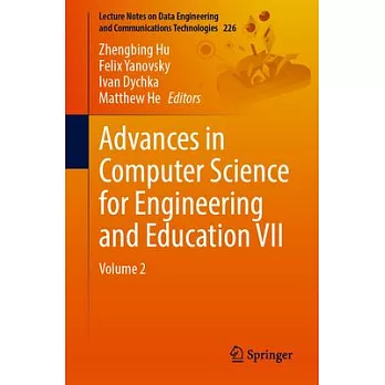 Advances in Computer Science for Engineering and Education VII: Volume 2