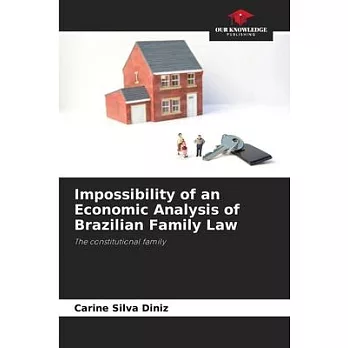 Impossibility of an Economic Analysis of Brazilian Family Law