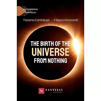 The birth of the universe from nothing