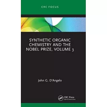 Synthetic Organic Chemistry and the Nobel Prize, Volume 3