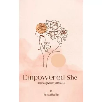 Empowered She: Unlocking Women’s Wellness