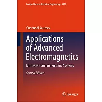 Applications of Advanced Electromagnetics: Microwave Components and Systems