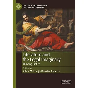 Literature and the Legal Imaginary: Knowing Justice