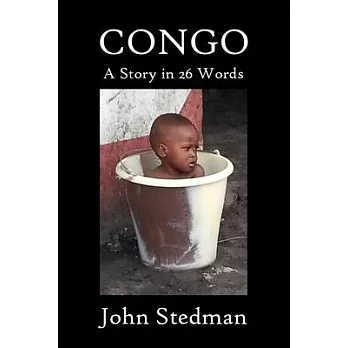 Congo: A Story in 26 Words: A Story in 26 Words